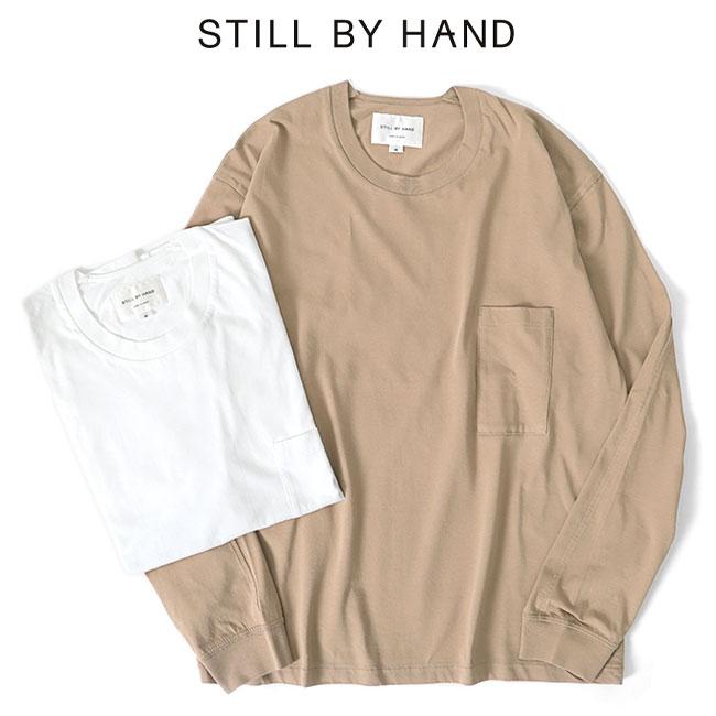 STILL BY HAND スティルバイハンド 胸ポケット ロンT CS04203 長袖T 