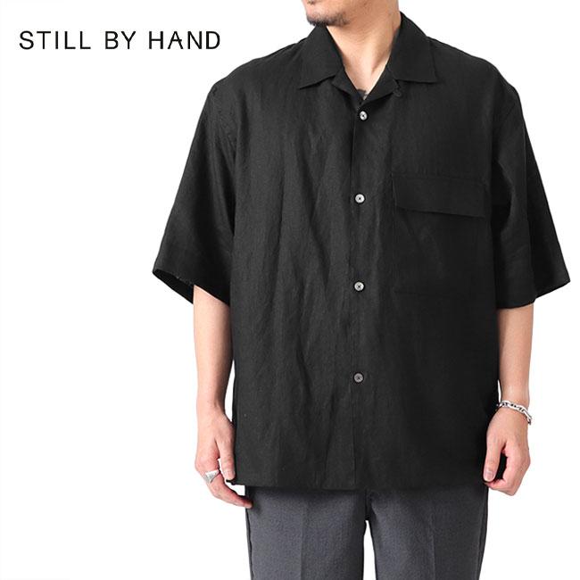 STILL BY HAND スティルバイハンド オープンカラー リネンシャツ