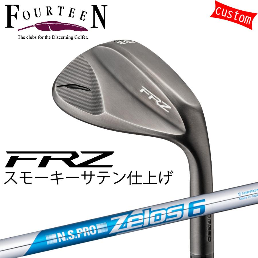 ゴルフクラブ フォーティーン ウェッジ 24モデル FRZ WEDGE スモーキーサテン FOURTEEN GOLF カスタムN.S.PRO ZELOS6 ゼロス6 日本シャフト