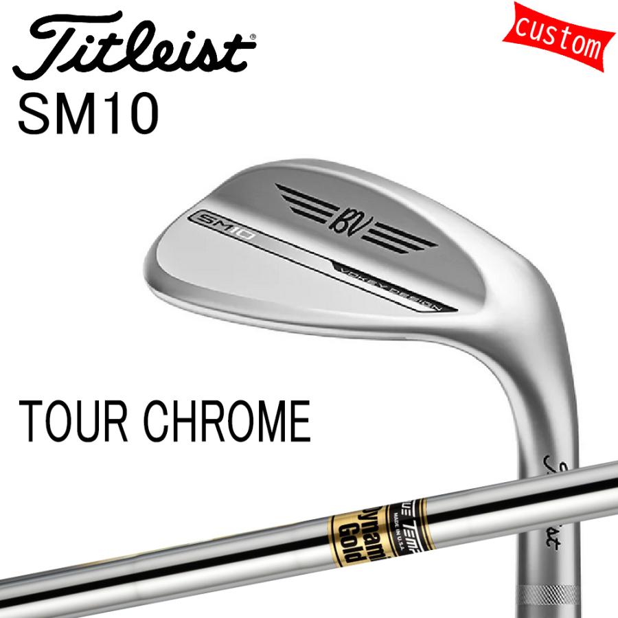 Titleist（タイトリスト） カスタム TITLEIST VOKEY SM10 TOUR CHROME 