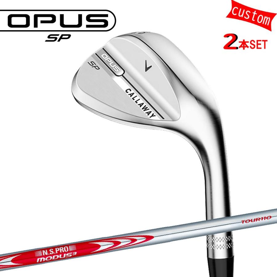 Callaway - ゴルフ野球クラブ キャロウェイ オー通行手形SPウェッジ 2本組 カスタム MODUS3 TOUR110 日本矢がら モーダスツアー 特注 25ひな型 OPUS SP