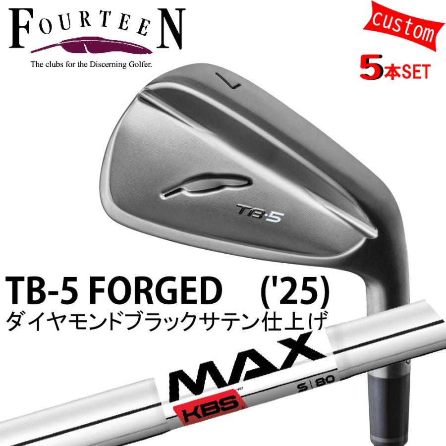 ゴルフ フォーティーン TB-5 フォージドアイアンセット ダイヤモンドブラックサテン仕上げ FOURTEEN GOLF カスタム KBS MAX80 FST JAPAN