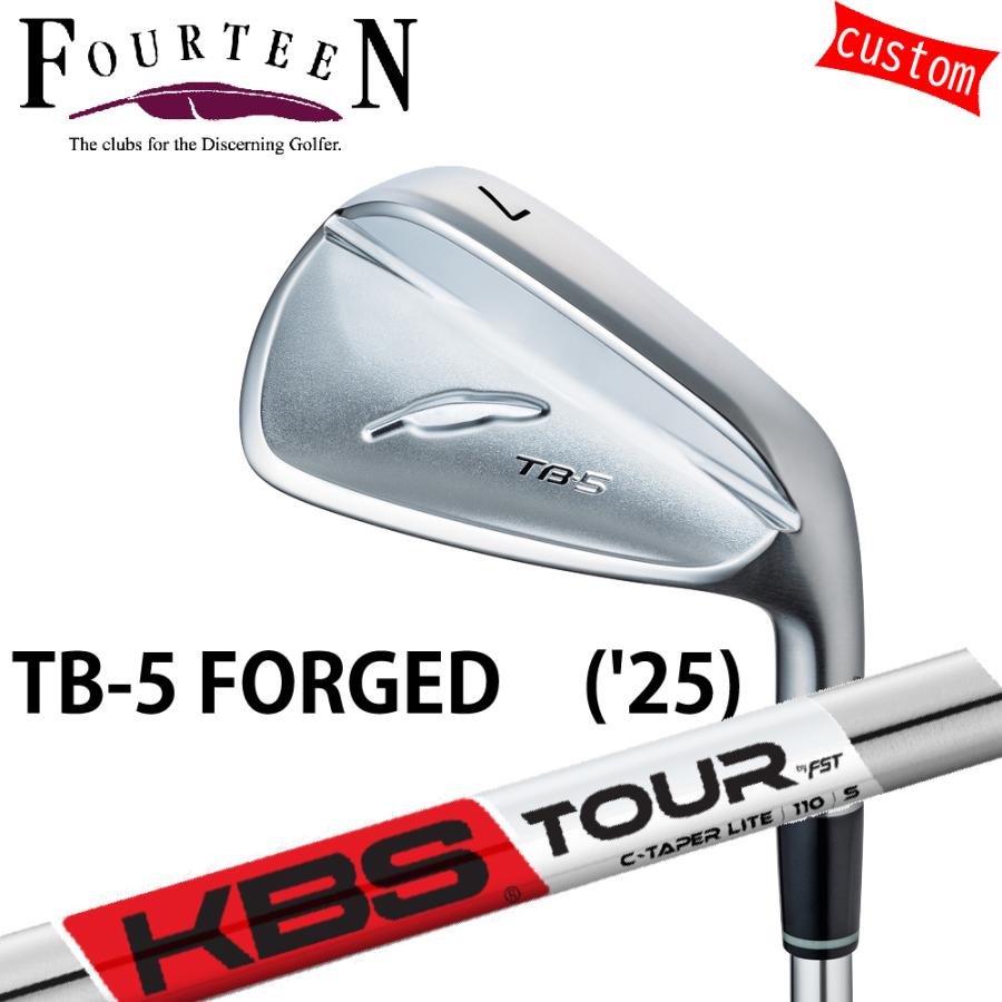 ゴルフクラブ フォーティーン 25モデル TB-5 フォージドアイアン FOURTEEN GOLF カスタム KBS TOUR C TAPER　LITE 　FST JAPAN