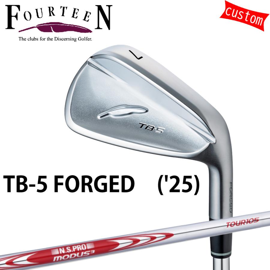 ゴルフクラブ フォーティーン 25モデル TB-5 フォージドアイアン FOURTEEN GOLF カスタム N.S.PRO MODUS3 TOUR105 モーダス3 ツアー105