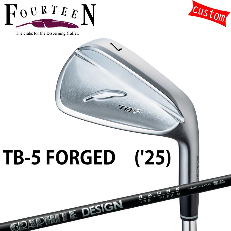 ゴルフクラブ フォーティーン 25モデル TB-5 フォージドアイアン FOURTEEN GOLF カスタム RAUNE アイアン i60/i75/i90 グラファイトデザイン