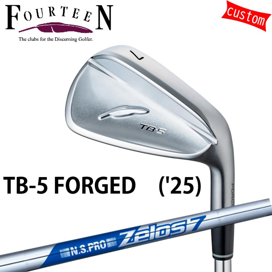 ゴルフクラブ フォーティーン 25モデル TB-5 フォージドアイアン FOURTEEN GOLF カスタム N.S.PRO ZELOS7 ゼロス7 日本シャフト