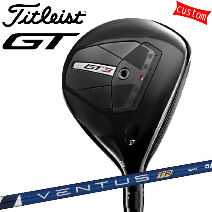 ゴルフクラブ タイトリスト TITLEIST GT3 フェアウェイメタル FW VENTUS TR BLUEカスタム 特注 24モデル GTシリーズ