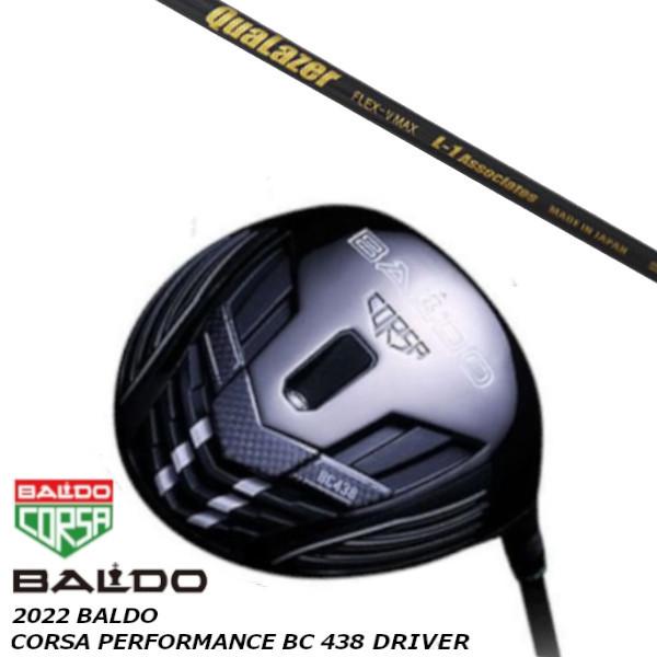 BALDO バルド 2022 CORSA PERFORMANCE コルサ パフォーマンス BC 438 ドライバー / クアレーザー QuaLazer シャフト｜golf20c