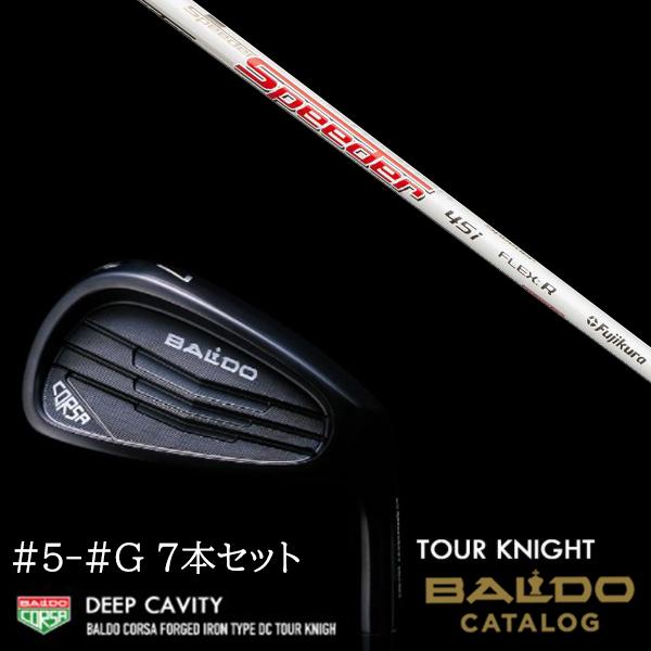 7本セット 2022 バルド コルサ フォージド アイアン タイプ ディーシー / DC ツアーナイト #5-#G Speeder 45i スピーダー フジクラ BALDO