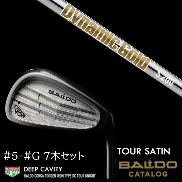 7本セット 2022 バルド コルサ フォージド アイアン タイプ ディーシー / DC ツアーサテン #5-#G ダイナミックゴールド HT DG HT トゥルーテンパー