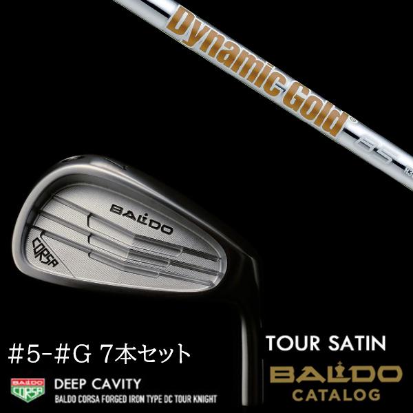 7本セット 2022 バルド コルサ フォージド アイアン タイプ ディーシー / DC ツアーサテン #5-#G ダイナミックゴールド 85 DG85 トゥルーテンパー BALDO