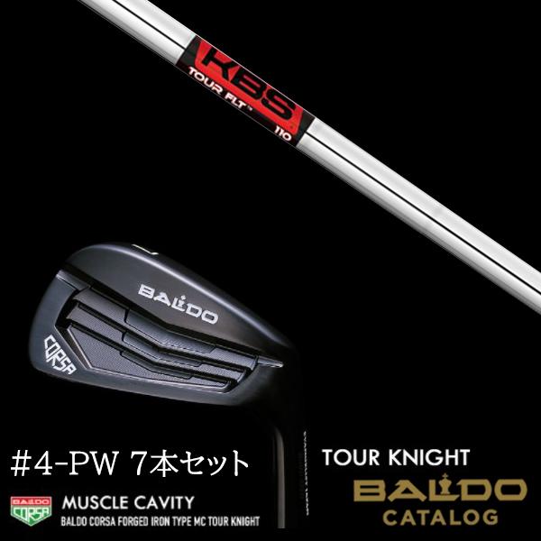 7本セット 2022 バルド コルサ フォージド アイアン タイプ エムシー / MC ツアーナイト #4-PW KBS FLT TOUR FLTツアー BALDO