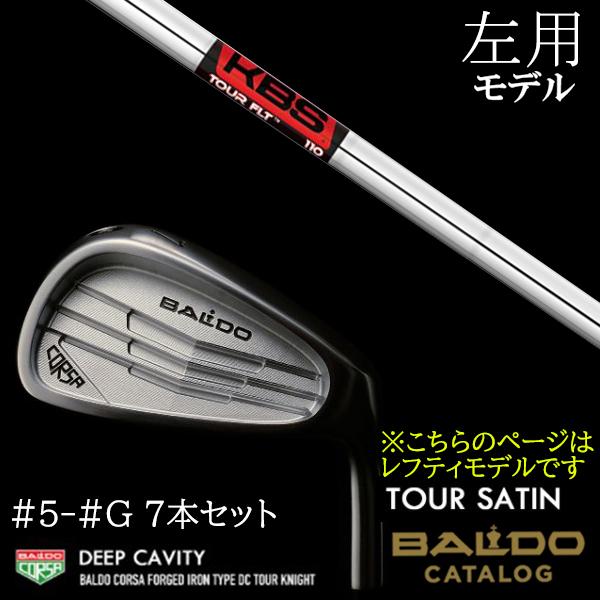 左用 / 7本セット 2022 バルド コルサ フォージド アイアン タイプ ディーシー / DC ツアーサテン #5-#G KBS FLT TOUR FLTツアー BALDO
