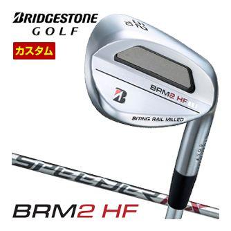 特注カスタムクラブ ブリヂストンゴルフ BRM2 HF ウエッジ SPEEDER NX BS40i シャフト B Series 特注カスタムクラブ ブリヂストンゴルフ BRM2 HF ウエッジ