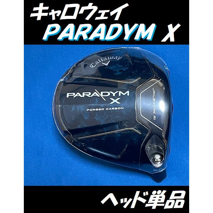 キャロウェイ PARADYM X(パラダイム X) ドライバーヘッド単品 (9度