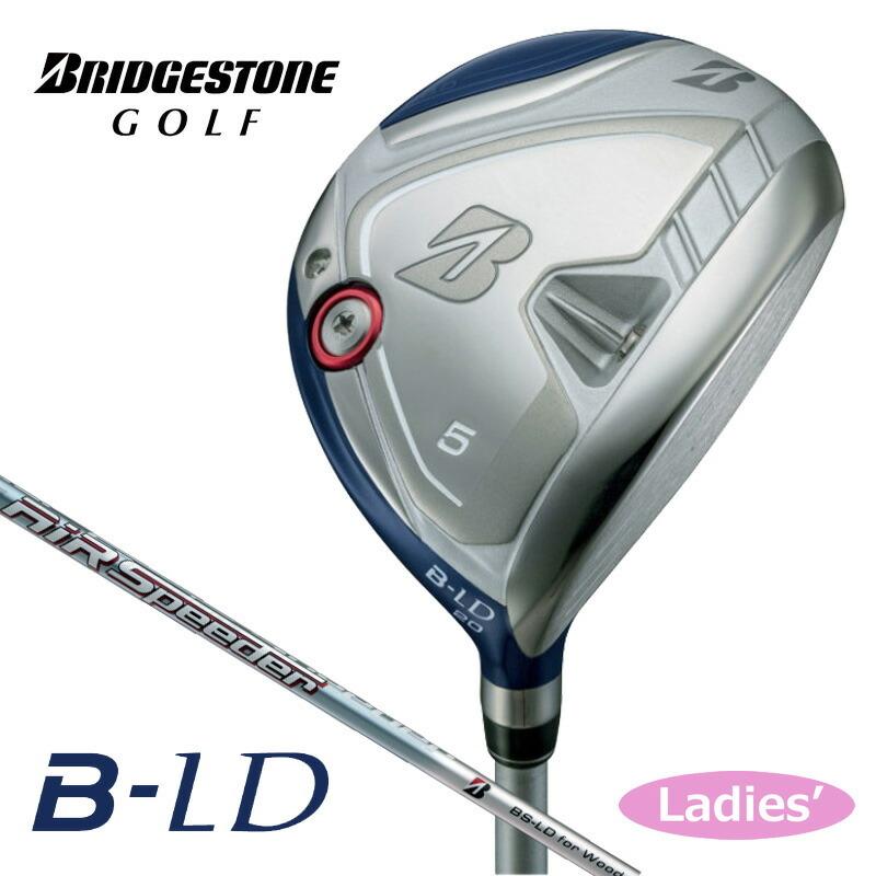 （セール）（レディース）ブリヂストンゴルフ【B シリーズ】B-LD フェアウェイウッド（AiR Speeder BS-LD for Wood）オリジナルカーボンシャフト 2022