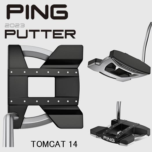 PING 2023 パター TOMCAT 14 （トムキャット14 ） : ゴルフギア 