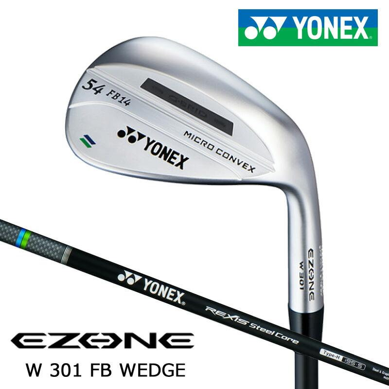 YONEX（ヨネックス） イーゾーン W301 FB ウェッジ レクシススチールコア（REXIS Steel Core Type H）2026 ...