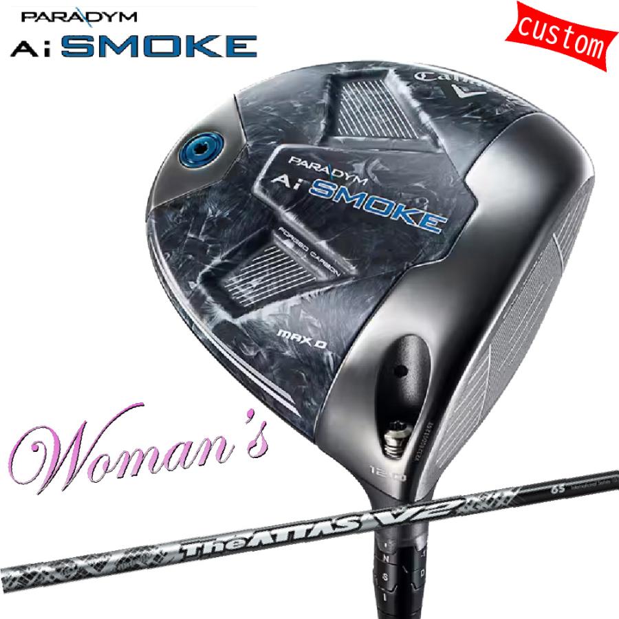 カスタム キャロウェイ パラダイム Ai スモーク MAX D ウィメンズドライバー ATTAS V2 アッタス 特注 Callaway 24モデル パラダイム Ai SMOKE