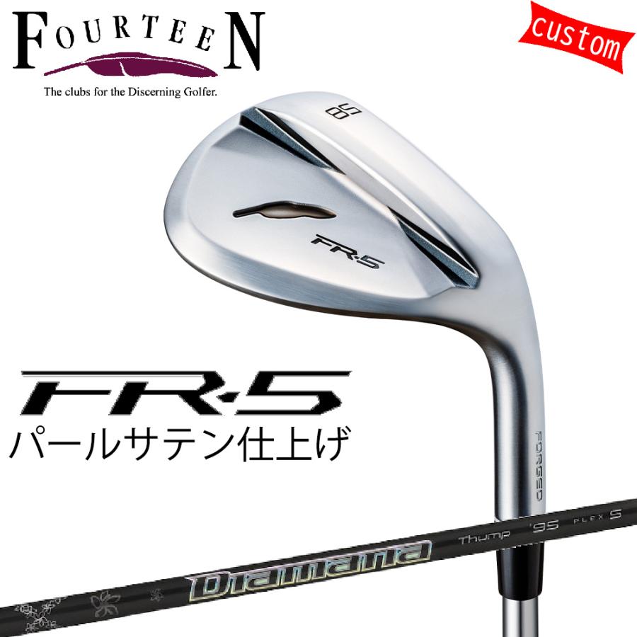 ゴルフクラブ フォーティーン ウェッジ 25モデル FR-5 WEDGE パールサテン仕上げ FOURTEEN GOLF カスタムDiamana Thump IRON ディアマナ サンプ アイアン