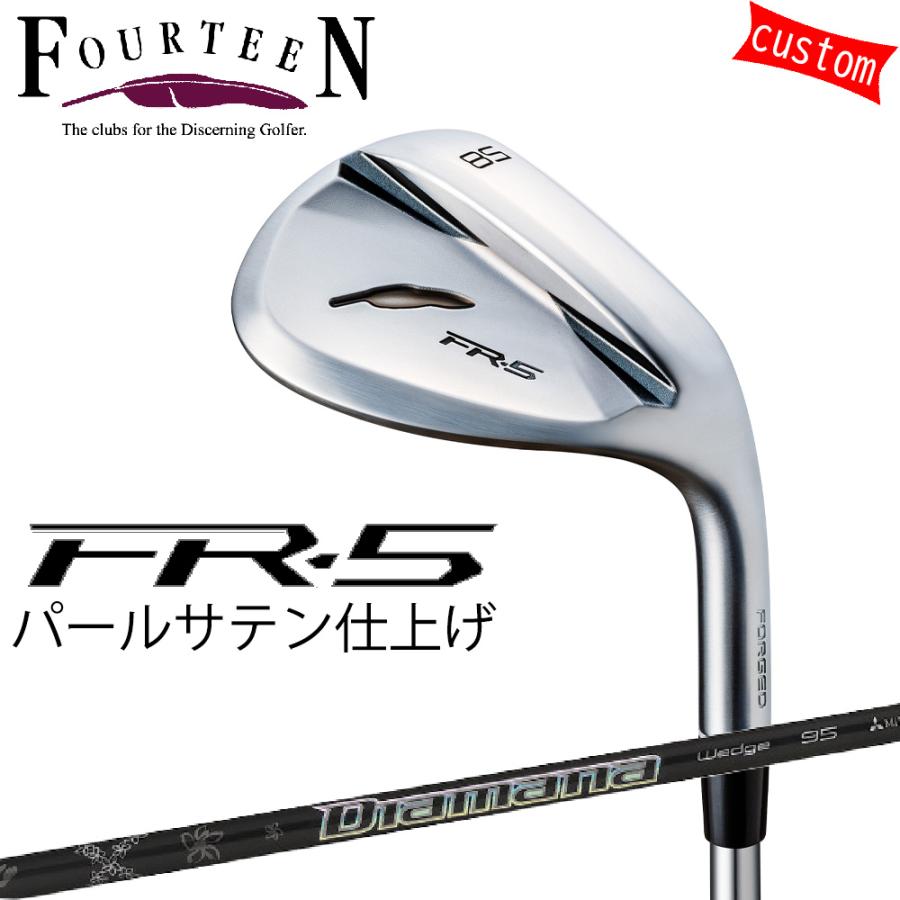 ゴルフクラブ フォーティーン ウェッジ 25モデル FR-5 WEDGE パールサテン仕上げ FOURTEEN GOLF カスタムDiamana Thump WEDGE ディアマナ サンプ ウェッジ