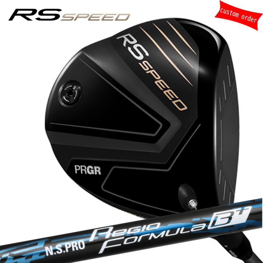 ゴルフクラブ カスタム プロギア RS SPEEDドライバー N.S.PRO Regio Formula B Plus シャフト レジオフォーミュラー 25モデル PRGR