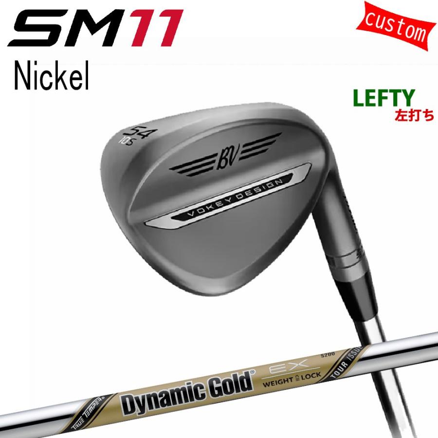 左用 カスタム タイトリスト TITLEIST VOKEY SM11 ニッケル WEDGE DGツアーイシュー EX  26年モデル 日本正規品 ボーケイ SM11 ウェッジ
