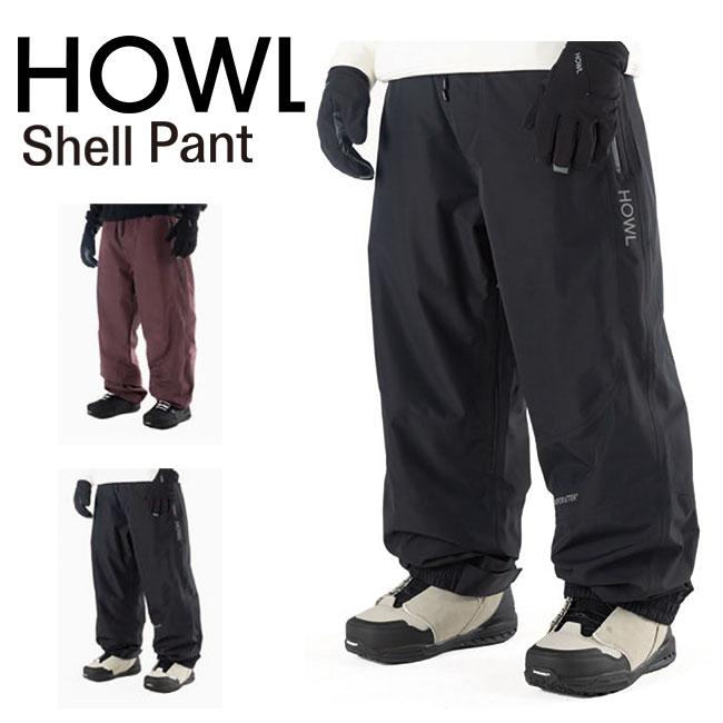 HOWL ハウル SHELL SNOW PANT シェル スノーパンツ 25-26 スノーボードウェア メンズ レディース ユニセックス ...
