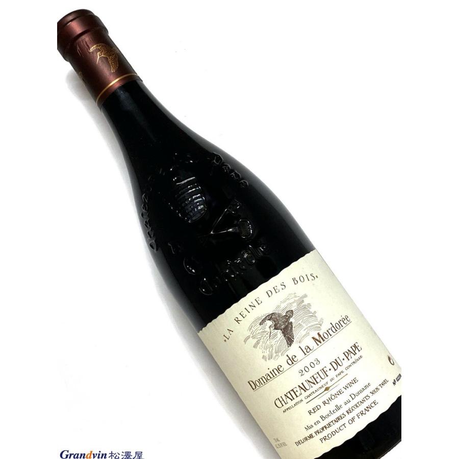 2003年 ド ラ モルドーレ シャトーヌフ デュ パプ レーヌ デ ボワ 750ml フランス ローヌ 赤ワイン