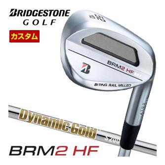 B Series 特注カスタムクラブ ブリヂストンゴルフ BRM2 HF ウエッジ 