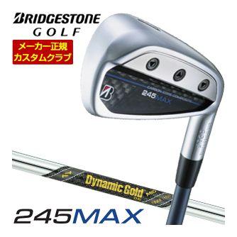 特注カスタムクラブ ブリヂストンゴルフ 245MAX アイアン 単品[＃6、＃7、＃8、＃9、P1、P2、AW、SW] ダイナミックゴールド EX ツアーイシュー シャフト BRIDGESTONE（ブリヂストン） 特注カスタムクラブ ブリヂストンゴルフ