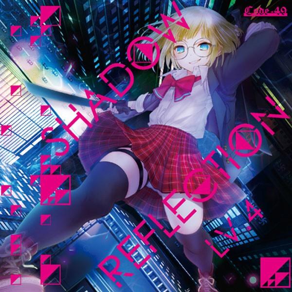 SHADOW REFLECTION　-CODE-49- | 