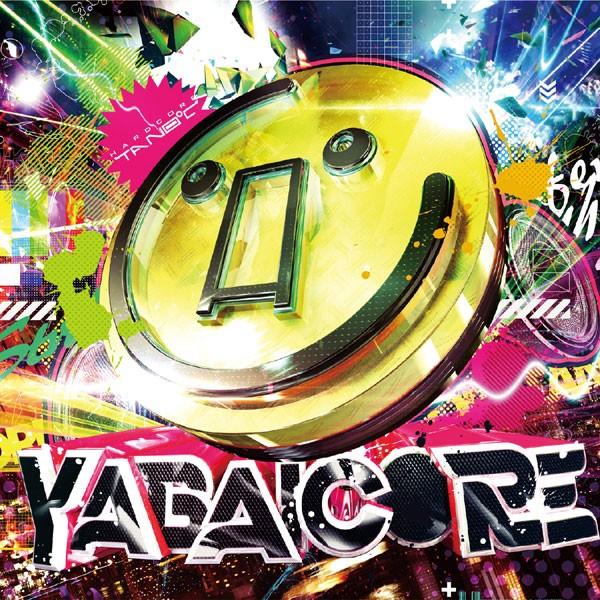 YABAICORE　-HARDCORE TANO*C- | 