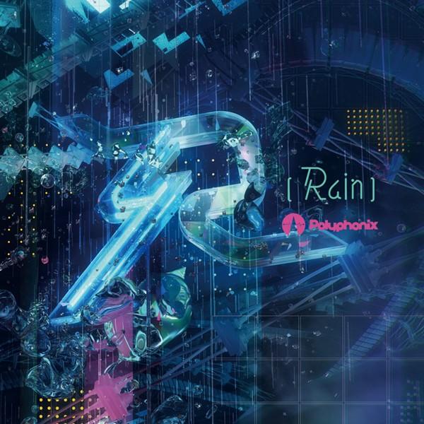 R [Rain]　-Polyphonix- | 