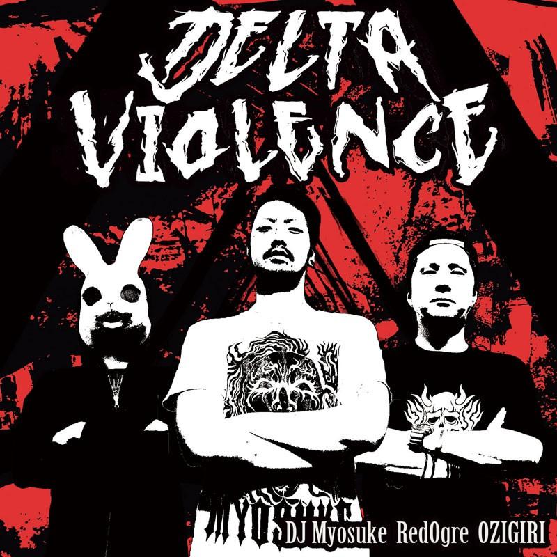 Delta Violence　-FREAKIN WORKS- | 