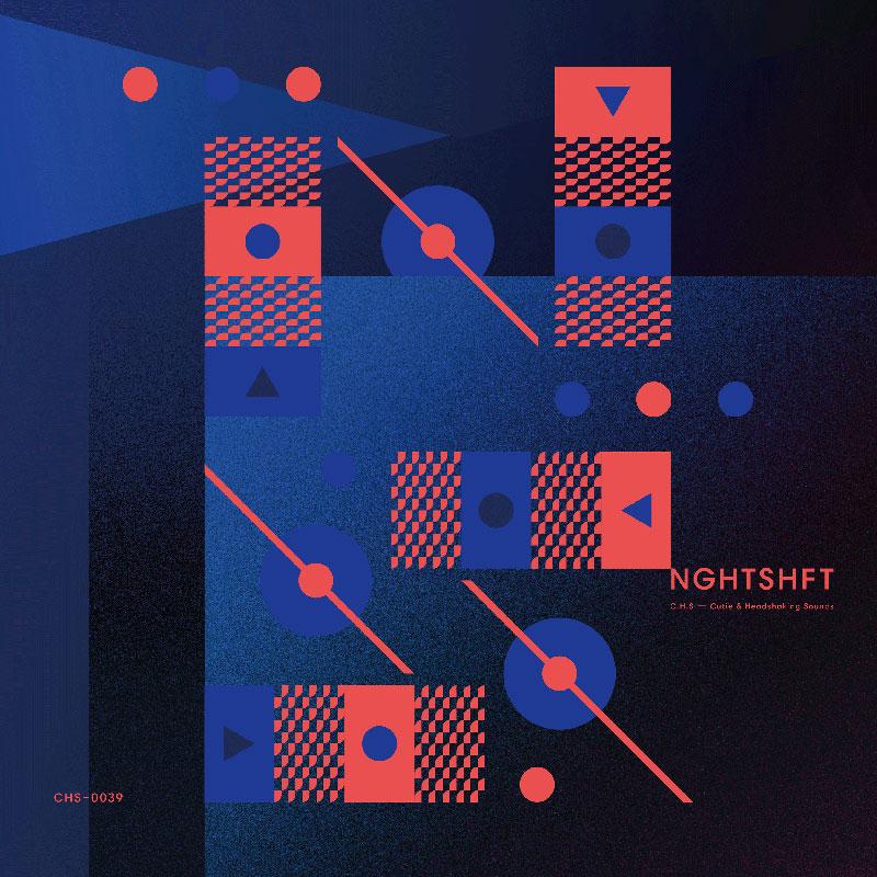 NGHTSHFT　-C.H.S- | 