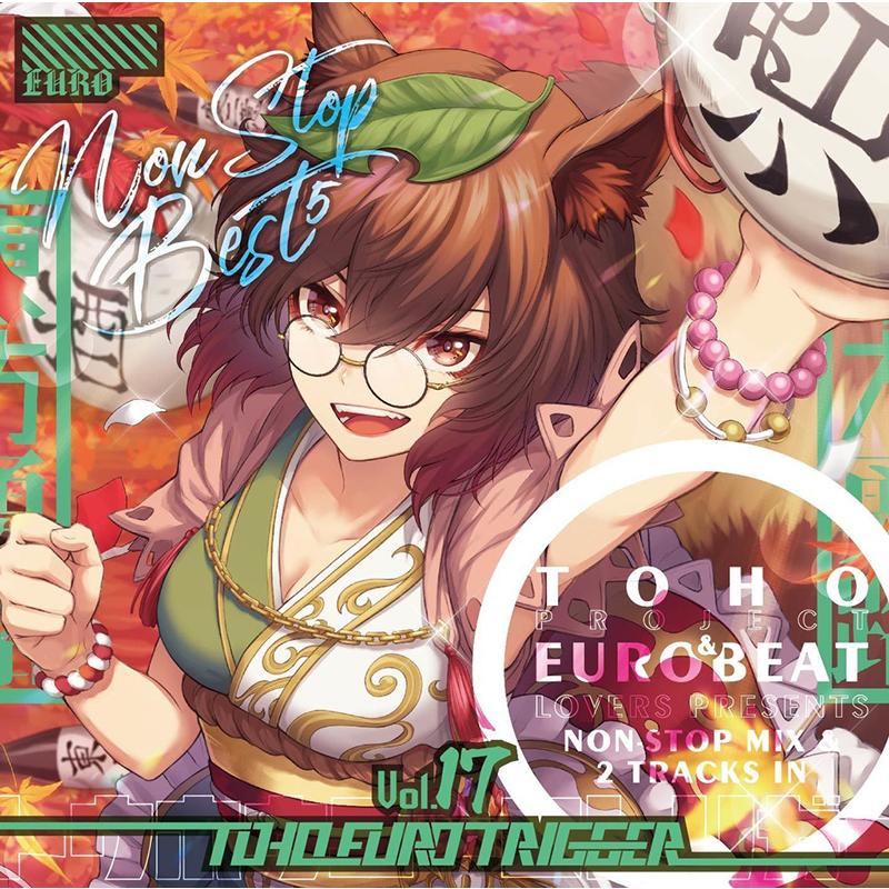 TOHO EURO TRIGGER VOL.17 Non-Stop BEST　-K2E†Cradle- | 