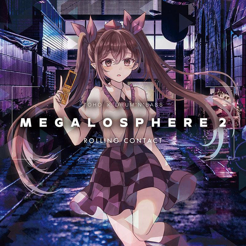 MEGALOSPHERE 2　-Rolling Contact- | 