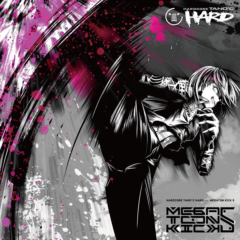 MEGATON KICK 5　-HARDCORE TANO*C- | 