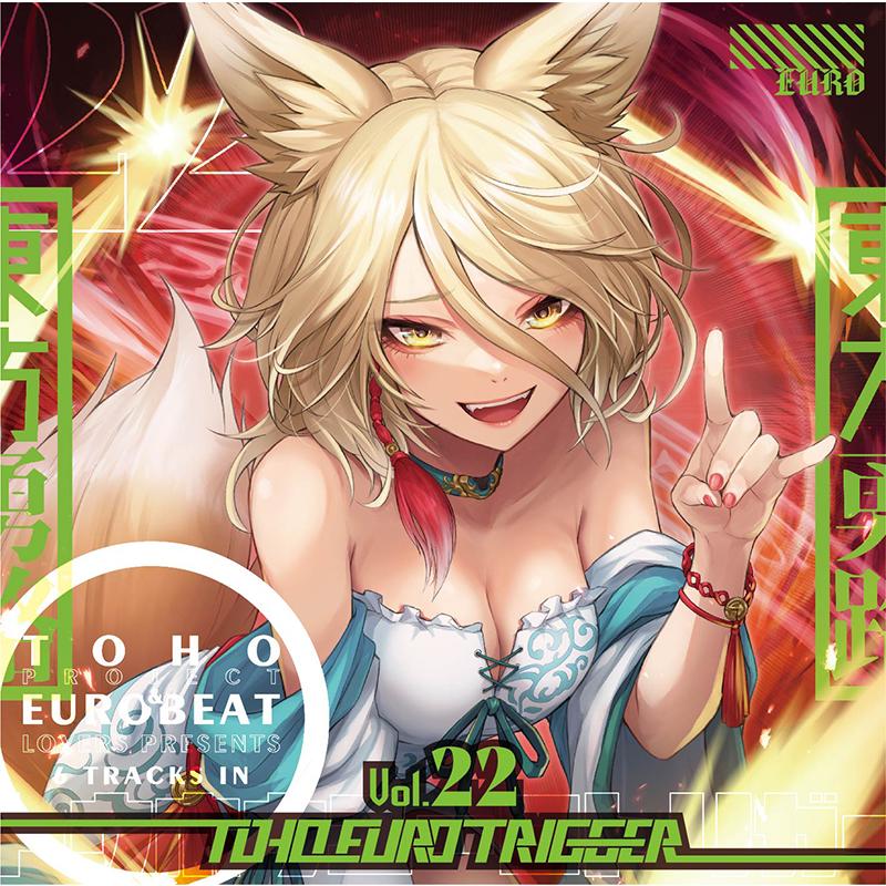 TOHO EURO TRIGGER VOL.22　-K2E†Cradle- | 