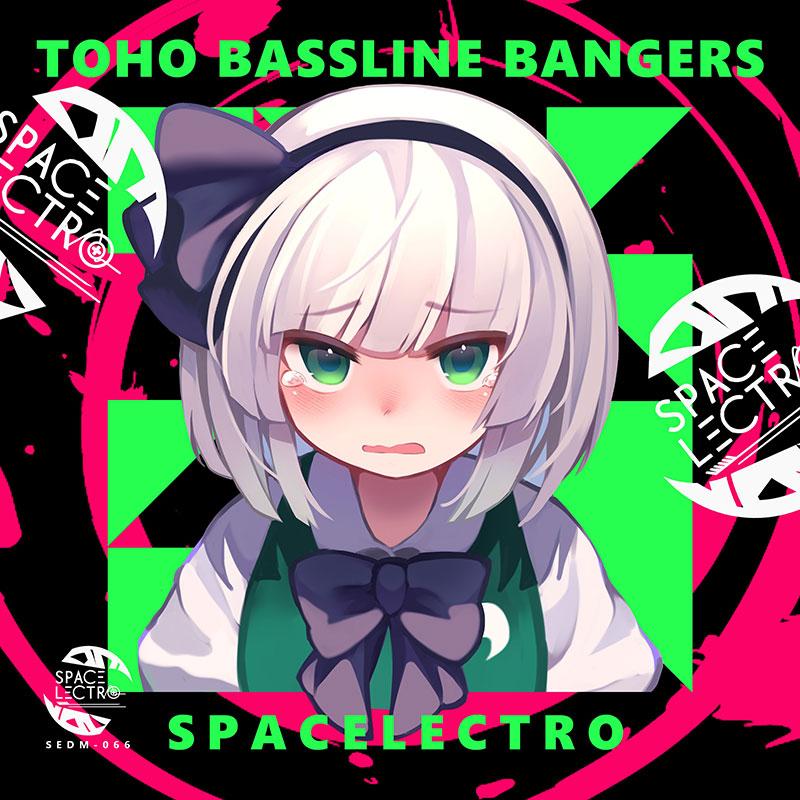 TOHO BASSLINE BANGERS　-SPACELECTRO- | 