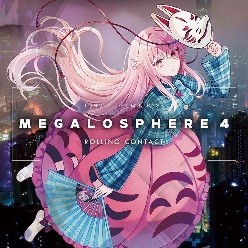 MEGALOSPHERE 4　-Rolling Contact- | 