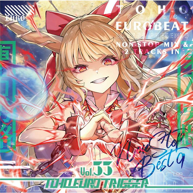 TOHO EURO TRIGGER VOL.33 Non-Stop BEST(10/4発売)　-K2E†Cradle- | 