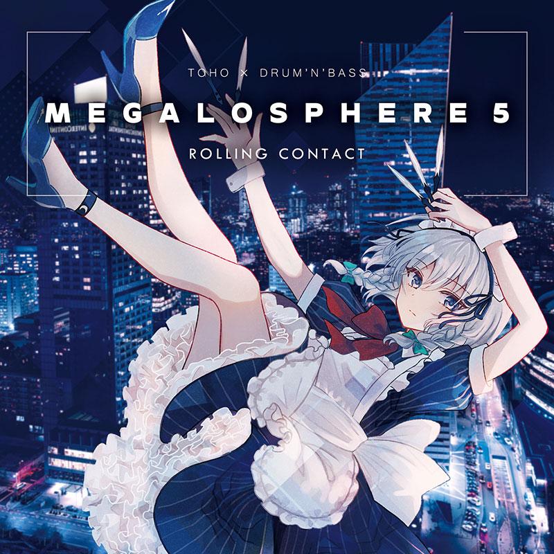 MEGALOSPHERE 5(10/4発売)　-Rolling Contact- | 