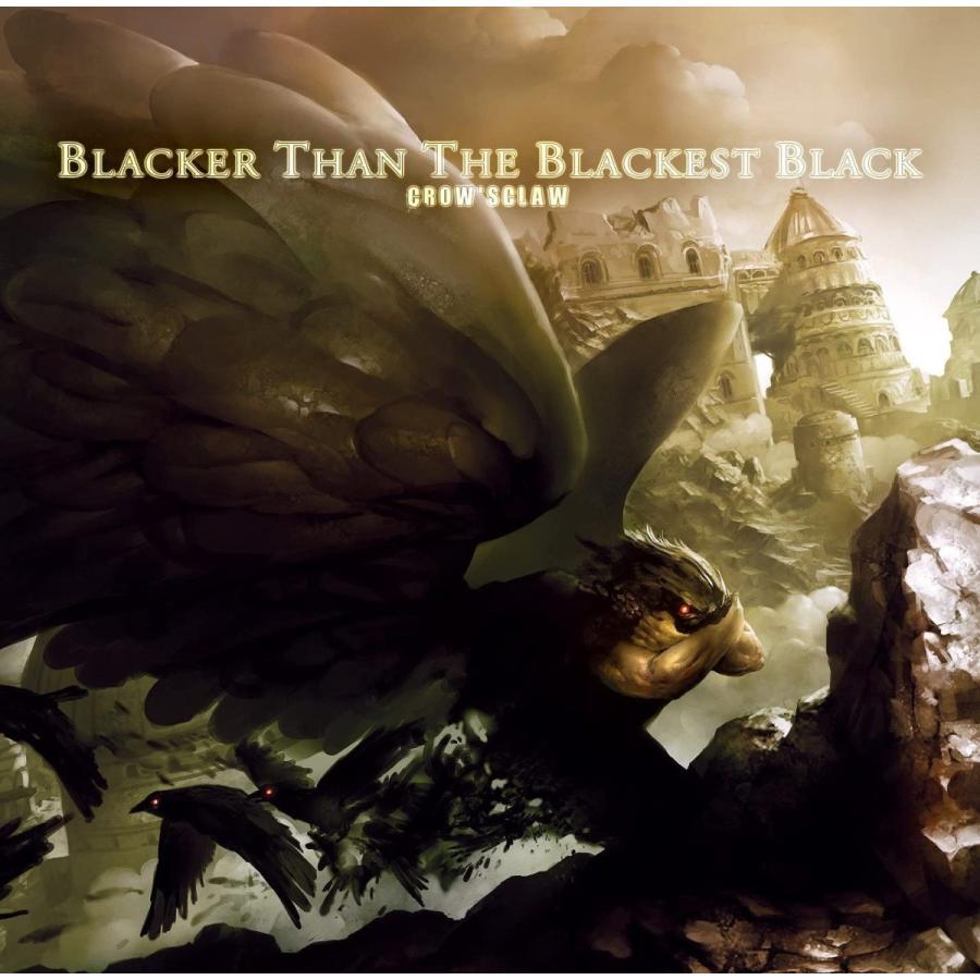 Blacker Than The Blackest Black　-CROW'SCLAW- | 