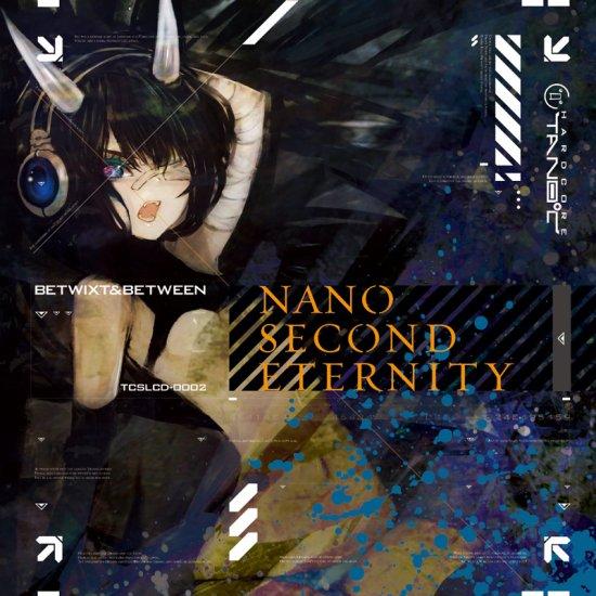 nano second eternity　-HARDCORE TANO*C- | 