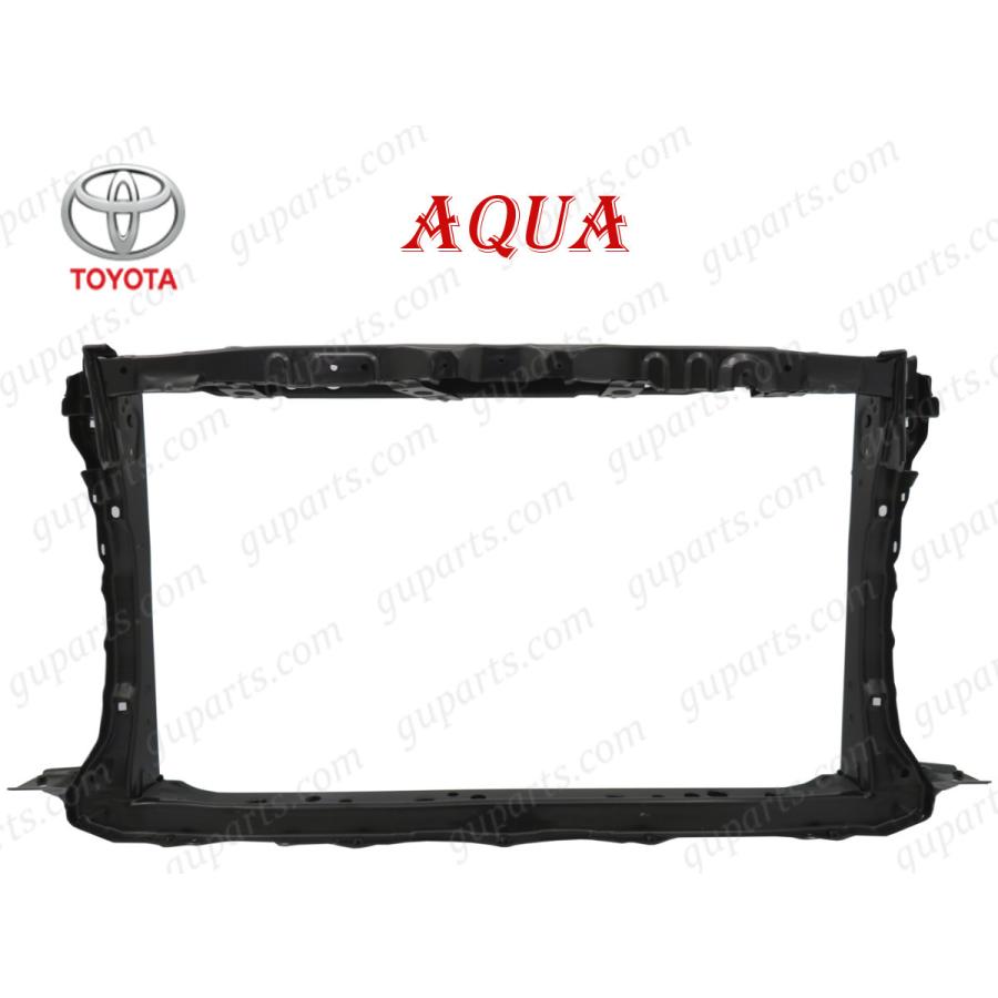 アクア トヨタ 後期 HP10 系 ラジエーター コアサポート フロント