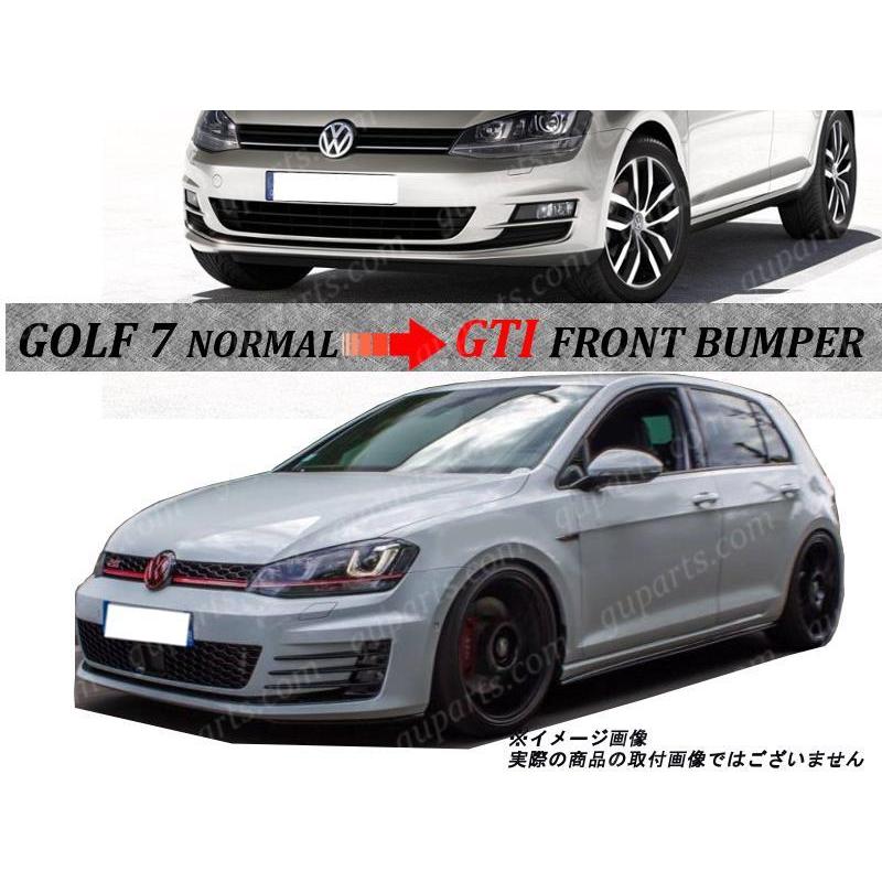 ゴルフ 7 AU → GTI フロント バンパー フォグ グリル スポイラー エアロ ボディ キット 前期 AUCPT AUCJZ AUCHP  AUCHH ワーゲン