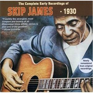 輸入盤 SKIP JAMES / COMPLETE EARLY RECORDINGS OF SKIP JAMES 1930 [CD]｜guruguru