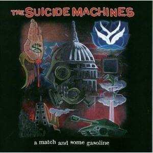 輸入盤 SUICIDE MACHINES / A MATCH AND SOME GASOLINE [CD]｜guruguru